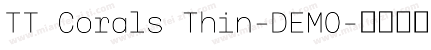 TT Corals Thin-DEMO字体转换